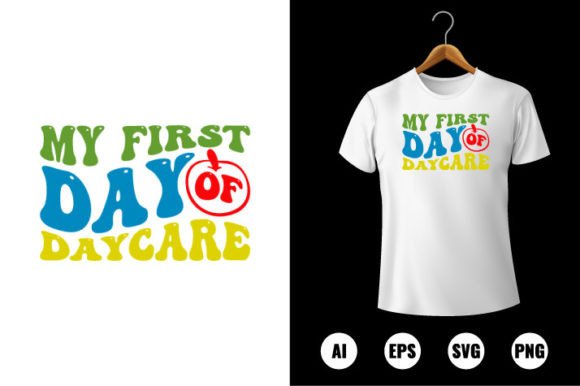 First Day of Daycare T-Shirt Design