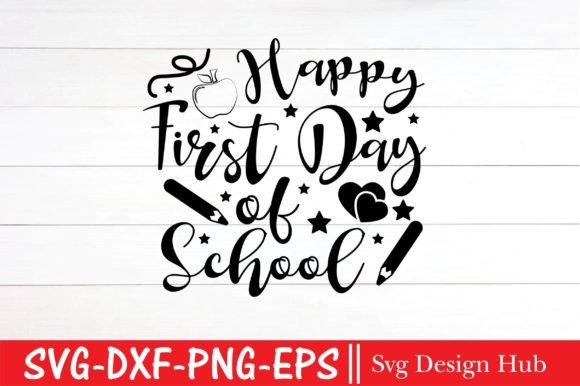 Happy First Day of School SVG: Creative, Versatile & Teacher-Approved Digital Designs