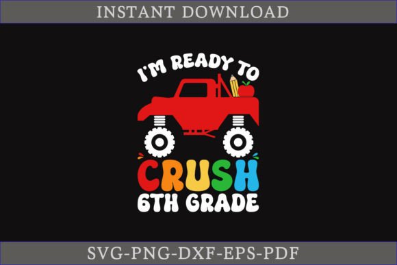 I'm Ready to Crush 6th Grade SVG