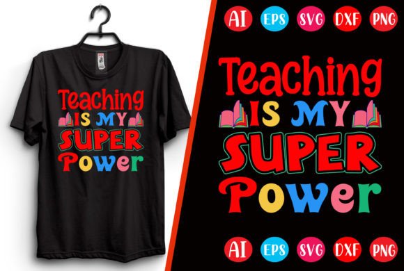 Teaching is My Super Power T-shirt: A Practical, Print-Ready Resource for Educators and Creators