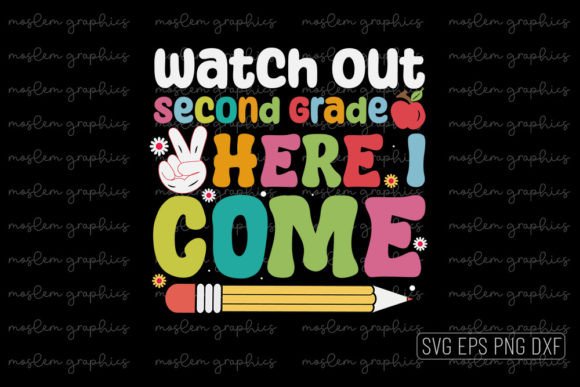 Watch out Second Grade Here I Come – SVG