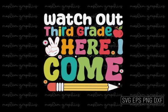 Watch out Third Grade Here I Come – SVG